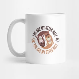 You Are My Otter Half Mug